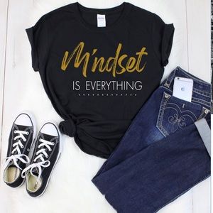 MINDSET IS EVERYTHING T SHIRT